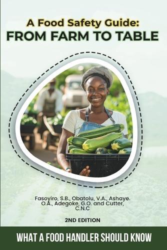 A Food Safety Guide: From Farm to Table: What a Food Handler Should Know