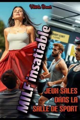 MILF insatiable: Jeux sales dans la salle de sport