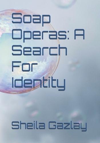 Soap Operas: A Search For Identity