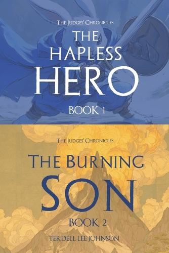 The Judges Chronicles: The Hapless Hero & The Burning Son