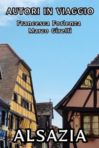Autori in viaggio: Alsazia