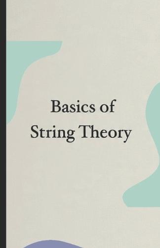 Basics of string theory: For kids 10+