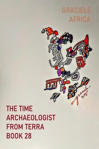 The Time Archaeologist From Terra Book 28