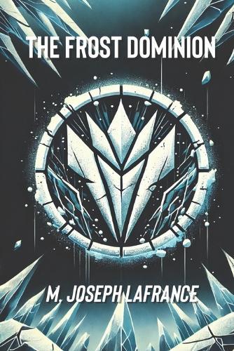 The Frost Dominion: A Sci-Fi Novel