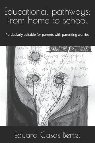 Educational pathways: from home to school: Particularly suitable for parents with parenting worries