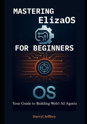 Mastering ElizaOS for Beginners: Your Guide to Building Web3 AI Agents