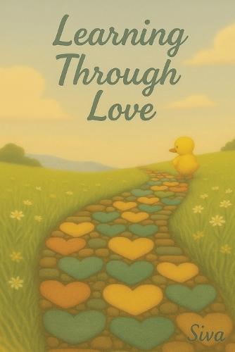 Learning Through Love: Finding the Heart, One Poem at a Time