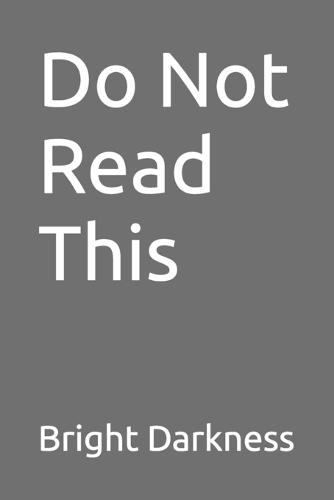 Do Not Read This