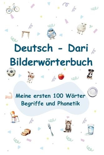 Bilderwörterbuch Deutsch - Dari: Meine ersten 100 Begriffe auf Dari