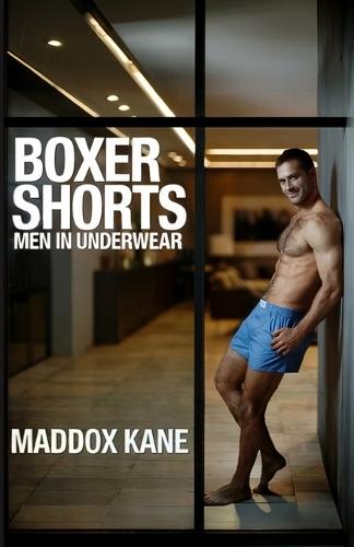 Boxer Shorts: Men in Underwear