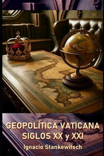 Geopolítica Vaticana: SIGLOS XX y XXI