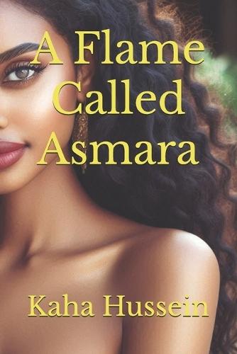 A Flame Called Asmara