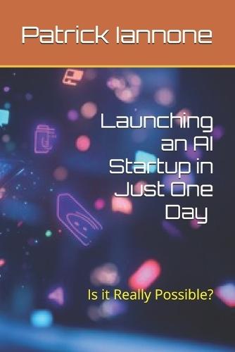 Launching an AI Startup in Just One Day: Is it Really Possible?