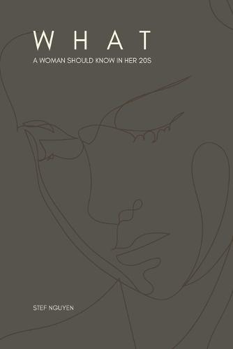 What A Woman Should Know In Her 20s: Short Poems for Women in Their 20s: Navigating Love, Life, Career & Self-Discovery, Thriving in Your 20s