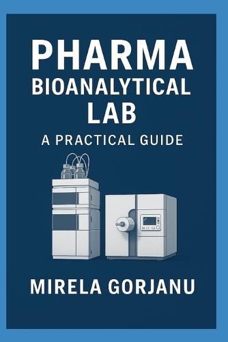Pharma Bioanalytical Lab: A Practical Guide