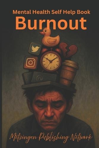 Mental Health Self Help Book: Burnout
