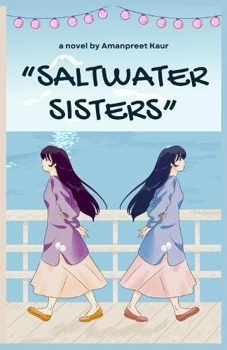 Saltwater Sisters - A Year of Healing, Hope, and Home at Driftwood Inn: Contemporary Romance Novel