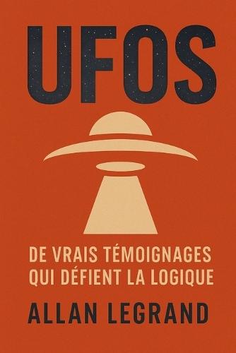 UFOs: DE VRAIS TÉMOIGNAGES QUI DÉFIENT LA LOGIQUE: Des histoires de personnes qui affirment avoir vu des OVNI, alors qu'elles ne cherchaient pas à en être témoins !
