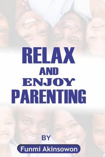 Relax and Enjoy Parenting