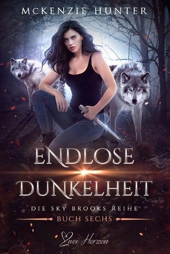 Endlose Dunkelheit: Ein paranormaler, romantischer Shifter Liebesroman