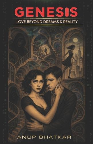 Genesis: Love beyond dreams & reality.