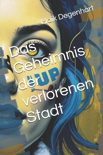 Das Geheimnis der verlorenen Stadt