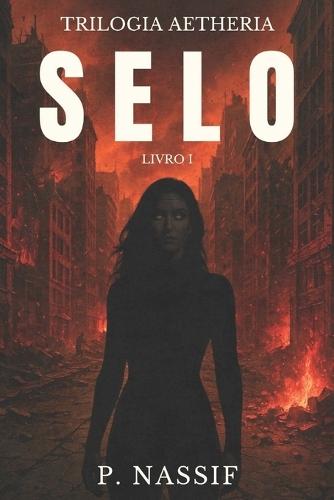 Selo: Trilogia Aetheria - Livro I