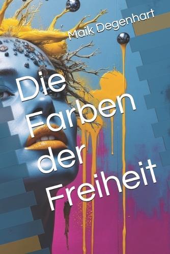 Die Farben der Freiheit