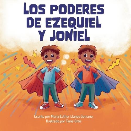 Los poderes de Ezequiel y Joniel