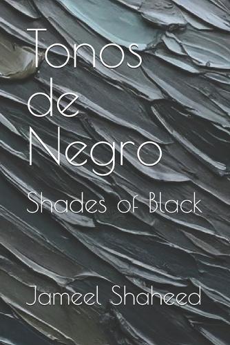 Tonos de Negro: Shades of Black