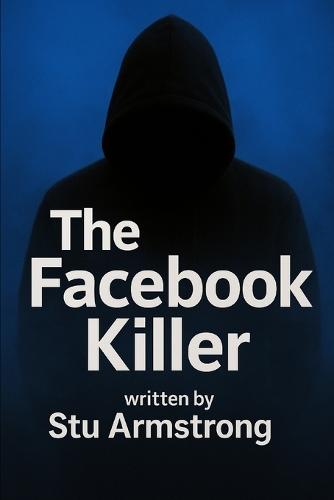 The Facebook Killer