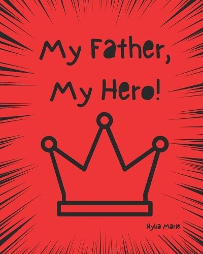 My Father, My Hero!