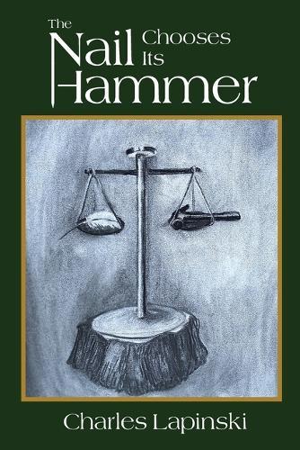 The Nail Chooses Its Hammer