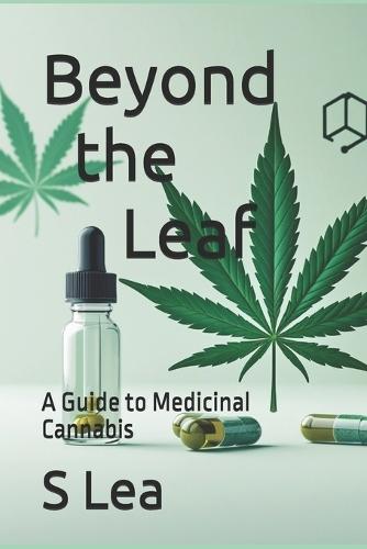 Beyond the Leaf: A Guide to Medicinal Cannabis