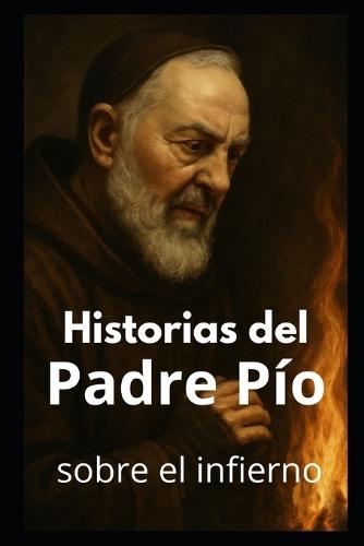 Historias del Padre Pío - sobre el infierno