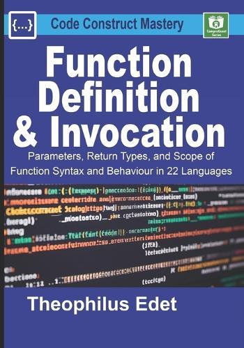 Function Definition and Invocation: Parameters, Return Types, and Scope of Function Syntax and Behaviour in 22 Languages