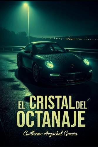 El Cristal Del Octanaje