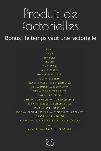 Produit de factorielles: Bonus: le temps vaut une factorielle