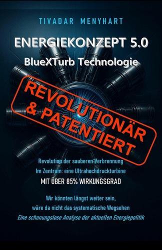 Energiekonzept 5.0: BlueXTurb Technologie