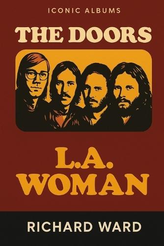 Iconic Albums - The Doors - LA Woman
