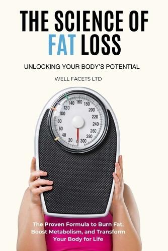 The Science of Fat Loss: Unlocking Your Body's Potential