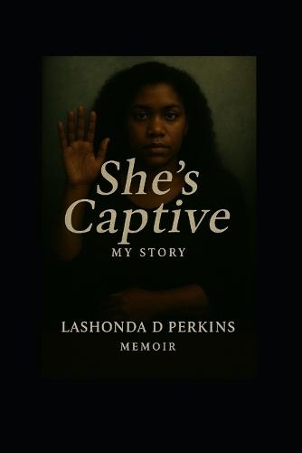 She's Captive: My Story