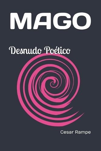 Mago: Desnudo Poético