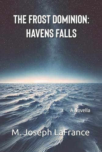 The Frost Dominion: Havens Falls: A Novella