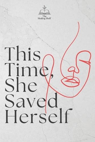 This Time, She Saved Herself