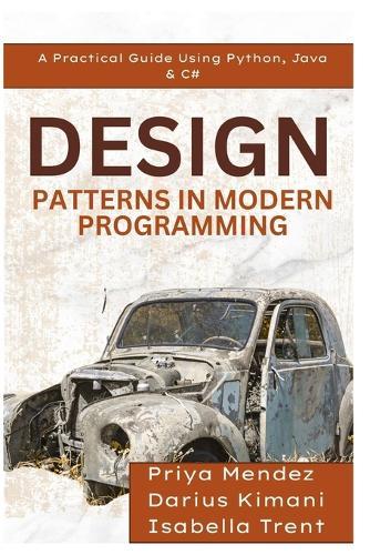 Design Patterns in Modern Programming: A Practical Guide Using Python, Java & C#