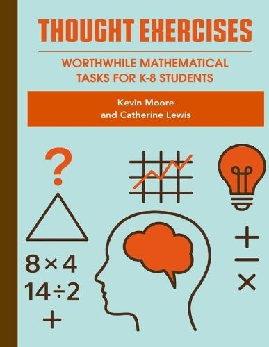 Thought Exercises: Worthwhile Mathematical Tasks for K-8 Students