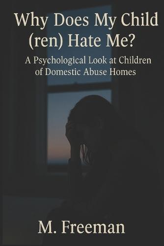 Why My Child(ren) Hate Me