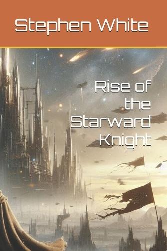 Rise of the Starward Knight