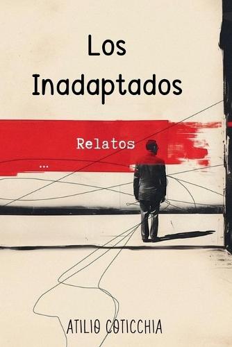 Los Inadaptados: Relatos